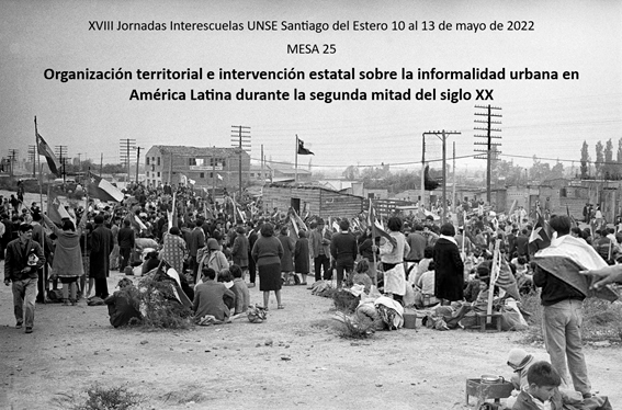 Organización territorial e intervención estatal sobre la informalidad urbana en América Latina durante la segunda mitad del siglo XX