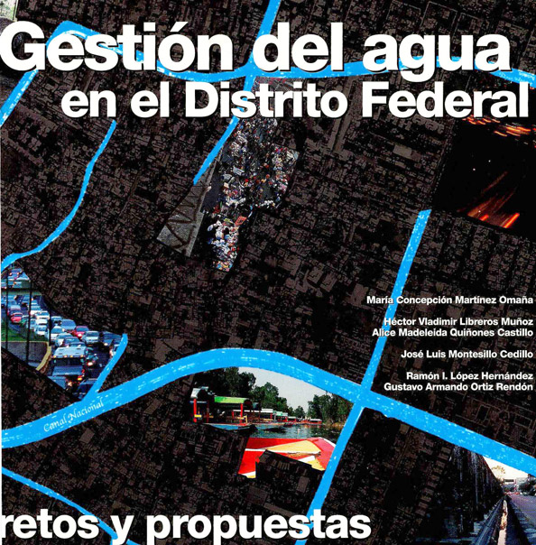 Gestión del agua en el Distrito Federal. Retos y propuestas 